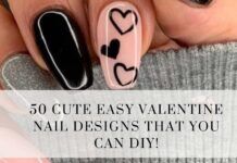 50 Cute Easy Valentine Nail Designs That You Can DIY!